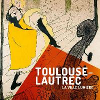 Toulouse Lautrec - La Ville Lumière