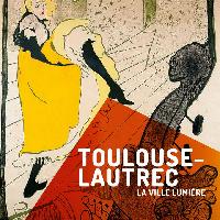 Toulouse Lautrec - La Ville Lumière