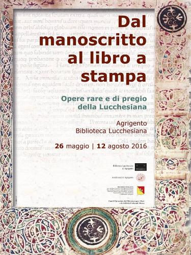 Dal manoscritto al libro a stampa - Opere rare e di pregio della Lucchesiana