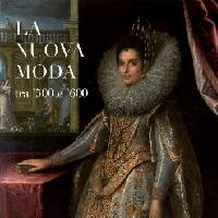 La Nuova Moda tra '500 e '600