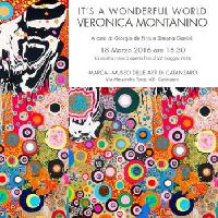  In Pubblicazione dal 15/03/2016 al 31/12/2050 | Homepage : SI | Standby : SI | Canale : Arte Veronica Montanino: It’s a wonderful world