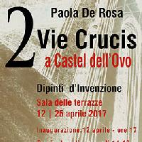 Paola De Rosa - 2 Vie Crucis