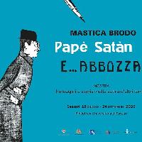 Mastica Brodo Papè Satàn e...Abbozza