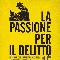 La Passione per il Delitto: festival di letteratura poliziesca