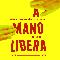 A Mano Libera